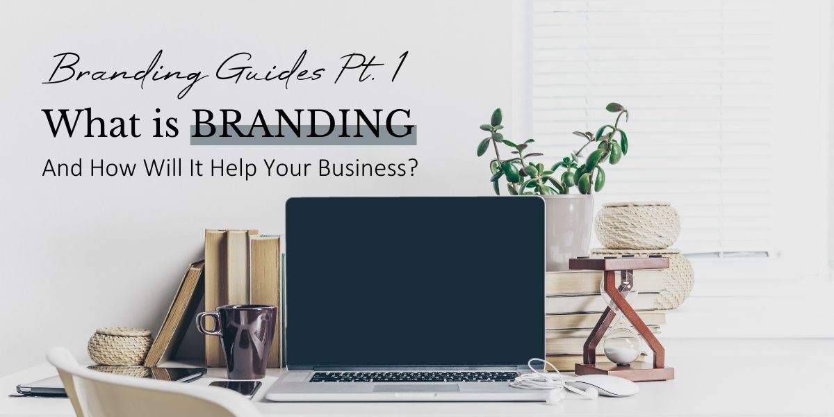 What is branding and how will it help your business | A&M Digital Design