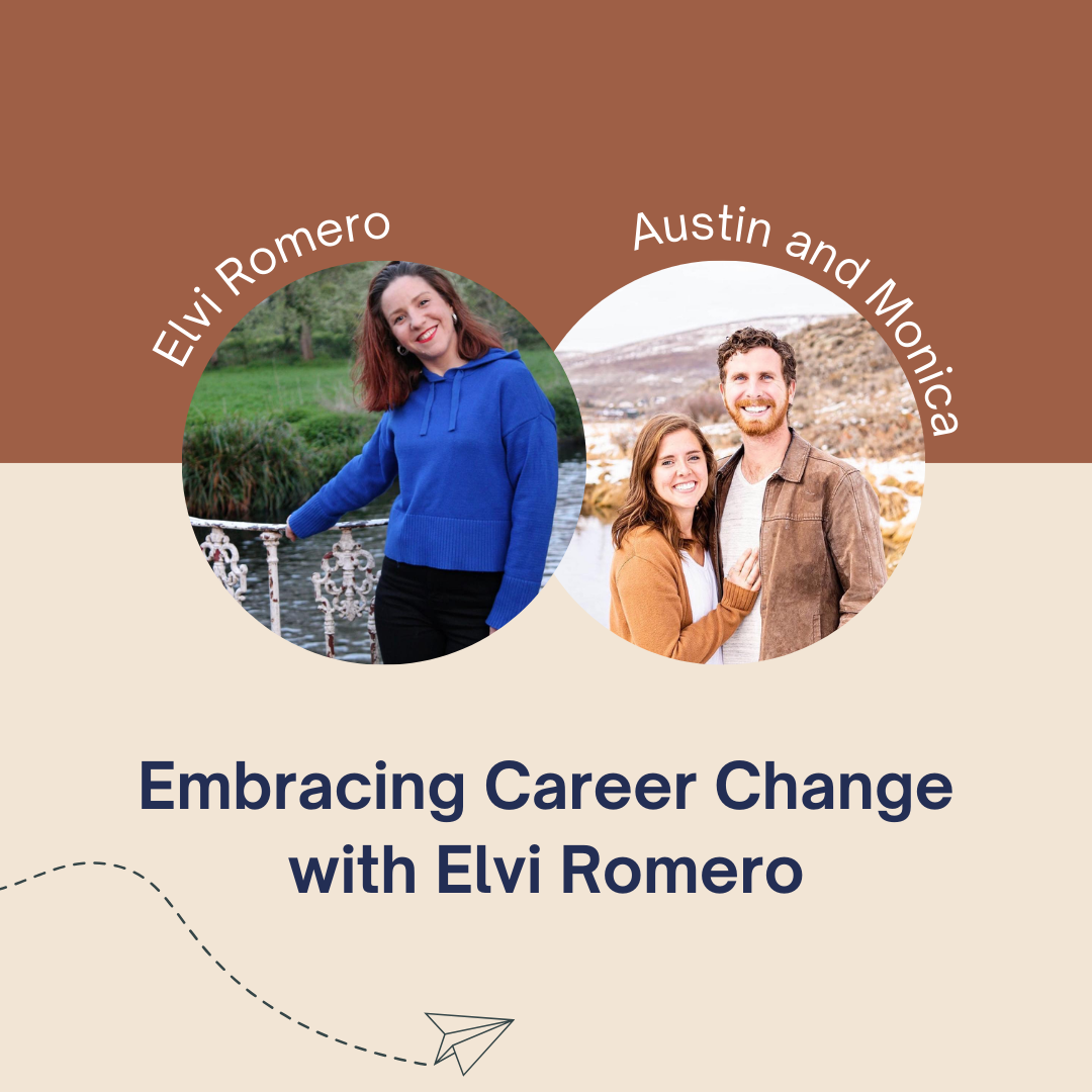 Career Change with Elvi | Austin and Monica